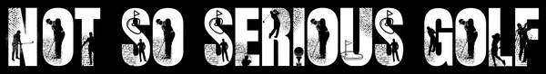 Not So Serious Golf 